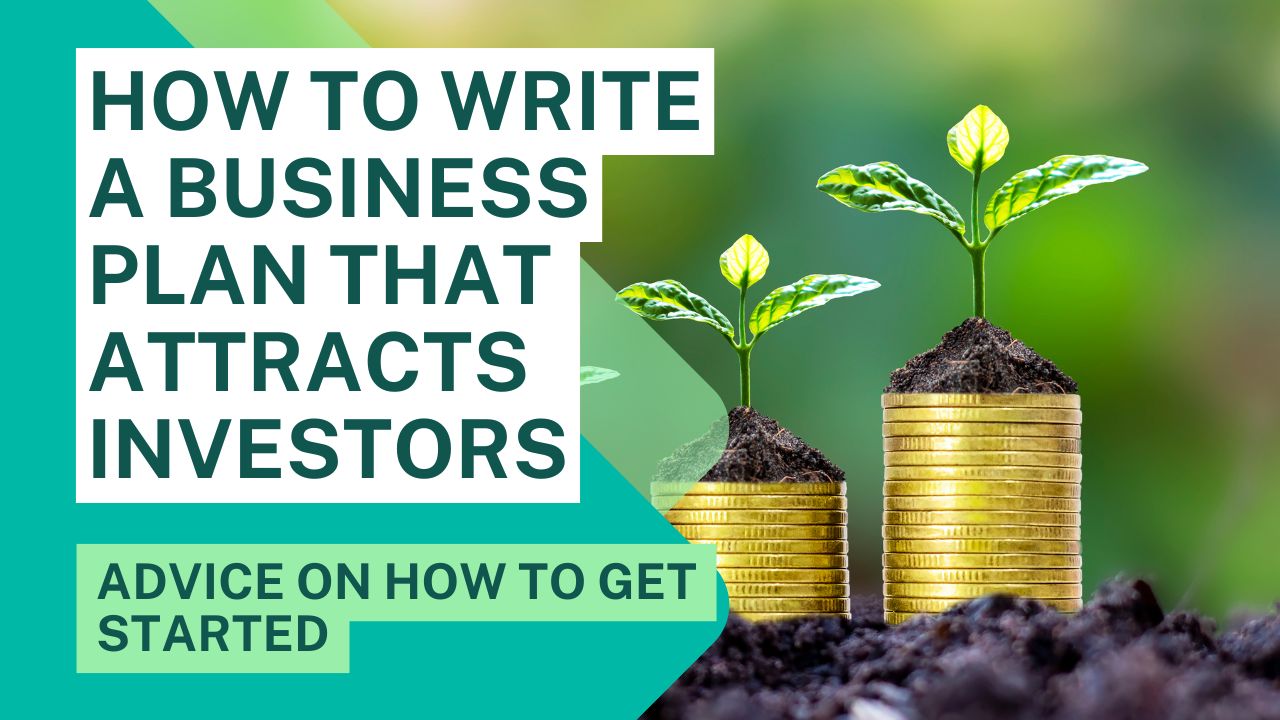 How to Create a Business Plan That Attracts Investors